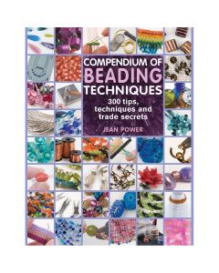 Compendium of Beading Techniques by Jean Power